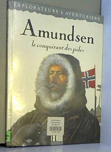 Amundsen: le conquerant des poles