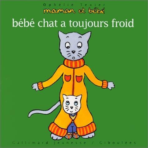 Bebe chat a toujours froid