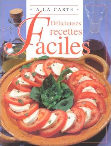 Delicieuses recettes faciles