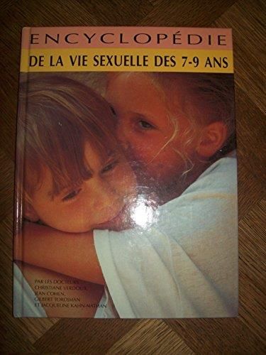 Encyclopedie de la vie sexuelle des 7 -9 ans