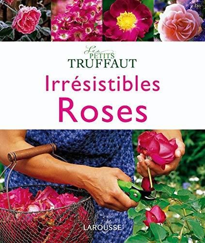 Irresistibles roses
