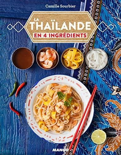 La Thaïlande en 4 ingredients