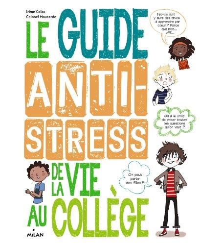 Le Guide anti stress de la vie au college