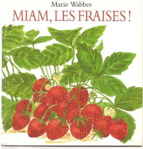Miam, les fraises !