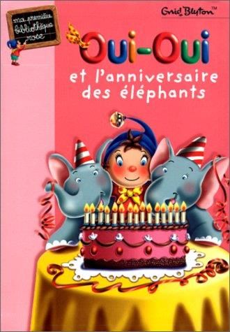 Oui- oui et l'anniversaire des elephants