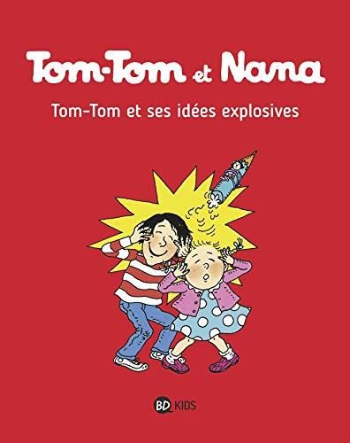 Tom-tom et ses idees explosives
